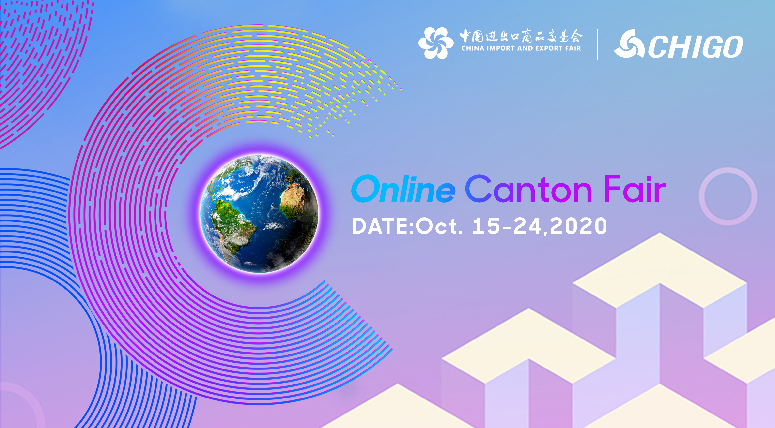 Today！128th Online Canton Fair，CHIGO is waiting for you！